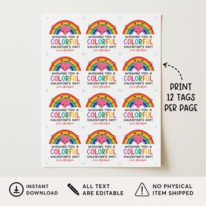 May include: A sheet of Valentine's Day tags with a rainbow and heart design. Each tag reads "Wishing You a Colorful Valentine's Day!" in colorful text. The sheet includes the text "Print 12 tags per page."