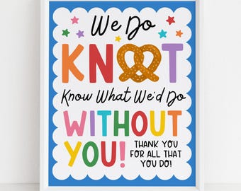 Letrero de agradecimiento de pretzel. No sabemos qué haríamos sin ti. Letrero para la sala de descanso del profesorado. Descarga digital.