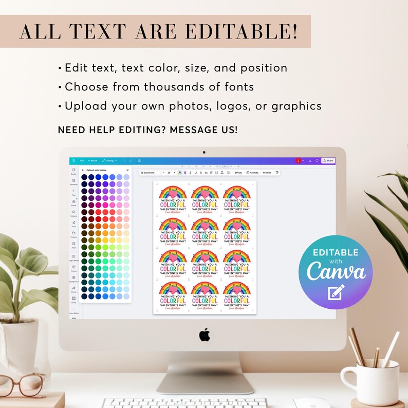 May include: A computer monitor displays a design with rainbow and heart graphics, with the text "Wishing You a Colorful Valentine's Day." The screen also shows color swatches and editing options. The text "ALL TEXT ARE EDITABLE!" is at the top.