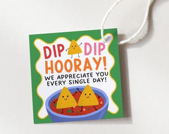 Chips and Salsa Dip Dip Hooray Appreciation Food Tags, Cinco De Mayo Party Fiesta Thank You Gift Tags For Teacher Nurse Staff Printable
