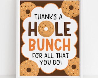 Bagel Appreciation Sign, Thanks A Hole Bunch Teachers Week Sign, Breakfast Thank You Work Breakroom Poster For Employee, Digital Download