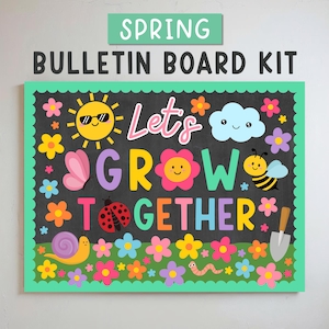 May include: A spring-themed bulletin board kit with the words "SPRING BULLETIN BOARD KIT" at the top. The board features a black background with colorful illustrations of a sun, flowers, a butterfly, a ladybug, and the words "Let's GROW TOGETHER".