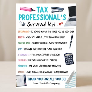 May include: A watercolor-style print titled "Tax Professional's Survival Kit." The image features a pink highlighter, stapler, laptop, paperclip, push pin, pen, calculator, and a binder. Text includes "Thank You For All You Do!" and a list of items.