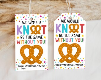 Op de afbeelding: Twee cadeaulabels met de tekst "WE WOULD KNOT BE THE SAME WITHOUT YOU!" en een pretzel-afbeelding. De labels zeggen ook "THANK YOU FOR ALL YOU DO!" en hebben kleurrijke confetti en steraccenten.