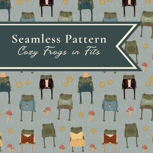May include: Seamless pattern featuring cartoon frogs in various outfits, including overalls, blazers, and dresses. The frogs are seated on chairs, with mushrooms and yellow orbs scattered across a light gray background. Text reads "Seamless Pattern Cozy Frogs in Fits."