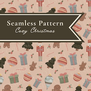 May include: Seamless pattern with Christmas-themed illustrations. The design features nutcrackers, gingerbread men, Christmas trees, ornaments, and gift boxes in a repeating pattern. The text "Seamless Pattern Cozy Christmas" is displayed on a brown banner.