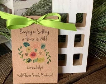 Real Estate Agent Thank You gift for New Home Owner, Flower Seed Favors, Help your business grow, Buying a House is Wild