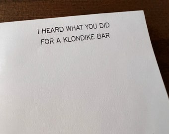 Hilarious 'I heard what you did for a Klondike bar' Funny Notepad | 50 Pages of Pure Entertainment Note Pad