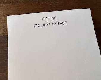 Hilarious 'I’m fine, it’s just my face' Funny Notepad | 50 Pages of Pure Entertainment Note Pad