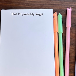 Shit I’ll probably forget Note Pad | Funny Notepad | 50 Pages of fun | to do list