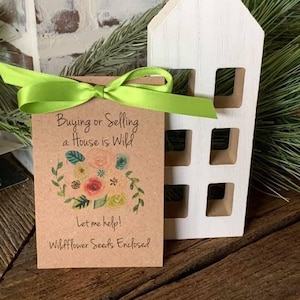 Real Estate Agent Thank You gift for New Home Owner, Flower Seed Favors, Help your business grow, Buying a House is Wild