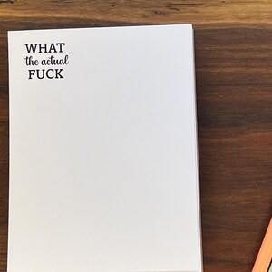 What the Actual Fuck Note pad, Note Pad, Gift for Her, Funny Gift for Coworkers WTAF