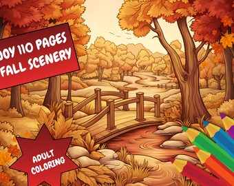 May include: An illustration of a fall landscape with a wooden bridge over a stream, surrounded by trees with orange and yellow leaves. Text reads "Enjoy 110 pages of fall scenery" and "Adult Coloring". Colored pencils are in the bottom right.