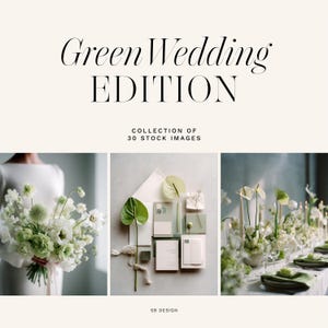 May include: A collection of wedding-themed stock images. The title "Green Wedding EDITION" is displayed in elegant black font. The images showcase bouquets, stationery, and table settings with green and white floral arrangements.