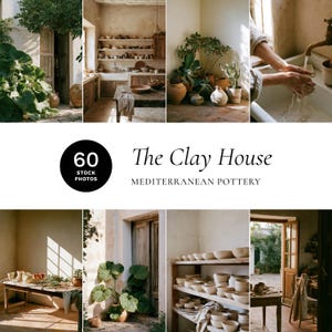 May include: A collection of 60 stock photos titled The Clay House Mediterranean Pottery featuring various scenes of earthenware bowls, rustic kitchen interiors, terracotta pots, lush green plants, and wooden furniture in a sunlit setting.