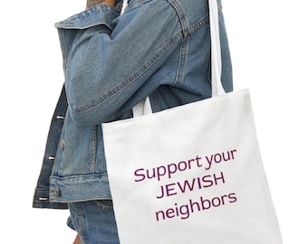 Support Your Jewish Neighbors Tote Bag | Community, Solidarity & Kindness Message | Positive Message Carryall Gift | VCD Design