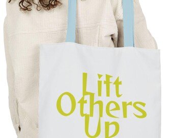 Lift Others Up Tote Bag | Kindness, Community & Positive Message Carryall Gift | VCD Design
