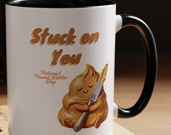 Stuck on You Coffee Mug | Peanut Butter Pun, Gift