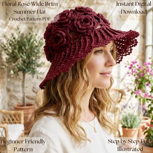 May include: A deep burgundy crochet hat featuring a wide brim and a textured floral rose pattern. The text on the image reads: Floral Rose Wide Brim Summer Hat Crochet Pattern PDF, Instant Digital Download, Beginner Friendly Pattern, Step by Step Fully Illustrated.