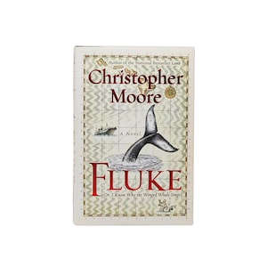 2003 Stated 1st Edition Fluke Or, I Know Why The Winged Whale Sings By Christopher Moore Excellent Condition