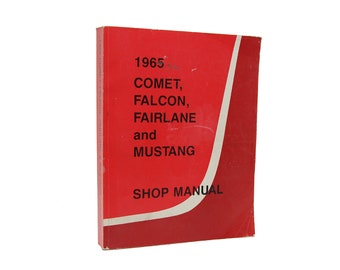 1965 Comet Falcon Fairlane Mustang Shop Manual 1994 Reproduction Ford Motor Company Service Dept DIY Classic Car Repair