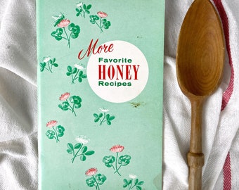 More Favorite Honey Recipes - Harriett M. Grace - 1956 recipe booklet