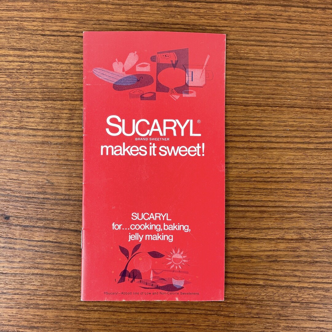 Sucaryl Powder Sucaryl Makes It Sweet - 1973 Abbott Laboratory Recipe Book - Vintage ...