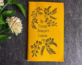 The Vermont Beekeeper's Cookbook - vintage recipes with honey