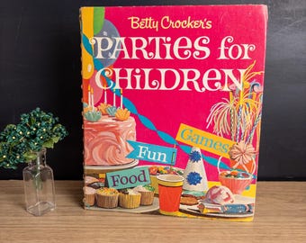 Betty Crocker's Parties for Children Cookbook - 1964 Hardcover - Second Printing - Party Planning and Cookbook