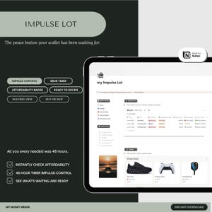 May include: A digital interface for a Notion template titled Impulse Lot, featuring a dashboard with sections for quick actions, impulse control, and a 48-hour timer. The screen displays lists of items, affordability badges, and a waiting view.