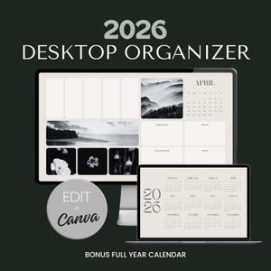 May include: A digital desktop organizer for 2026, featuring a computer monitor and laptop displaying a calendar and organizational layout. The design includes black and white landscape and floral images. The text "2026 Desktop Organizer" is at the top.