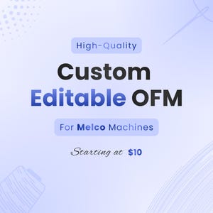 Puede incluir: Gráfico azul claro con las palabras "High-Quality Custom Editable OFM For Melco Machines". El texto es en negro y azul, con un fondo azul claro y elementos decorativos.