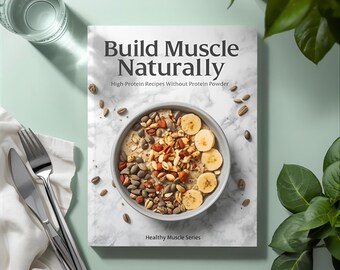 Proteinreiche Snacks & Desserts Kochbuch | Einfache und Leckere Rezepte zum Muskelaufbau