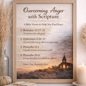 May include: A framed print with the text "Overcoming Anger with Scripture" and four Bible verses. The image includes a landscape scene with a church and a lit candle, with decorative elements.