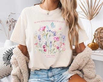 Christian T-Shirt, Bible Verse Tee, Spiritual Shirt, He Has Made Everything Beautiful, Religious Shirt, Jesus Shirt for Women, Faith Based