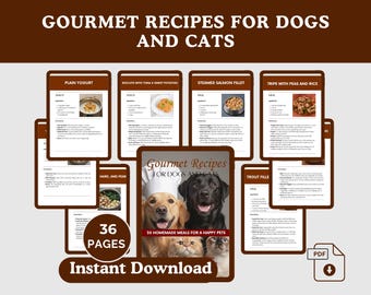 May include: A digital download titled "Gourmet Recipes for Dogs and Cats" with 36 pages of homemade meal recipes. The cover features a golden retriever, a black lab, and two cats. The recipes include plain yogurt, salmon, and more.