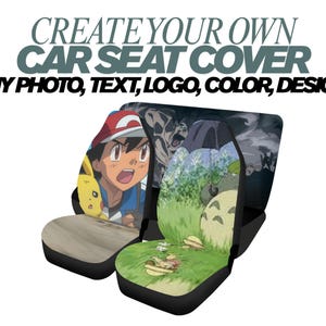 Puede incluir: Fundas de asiento de coche personalizadas con diseños de anime. Una funda presenta a Ash Ketchum y Pikachu, la otra a Totoro. El texto "CREATE YOUR OWN CAR SEAT COVER" se muestra arriba. Personaliza con foto, texto, logo, color, diseño.