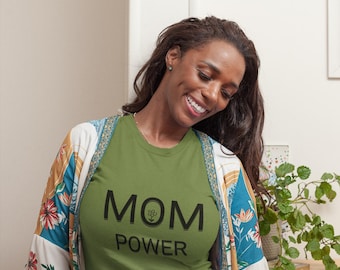 Mom Life T-Shirt - Mother's Day Shirt - Female Empowerment - Mom Power