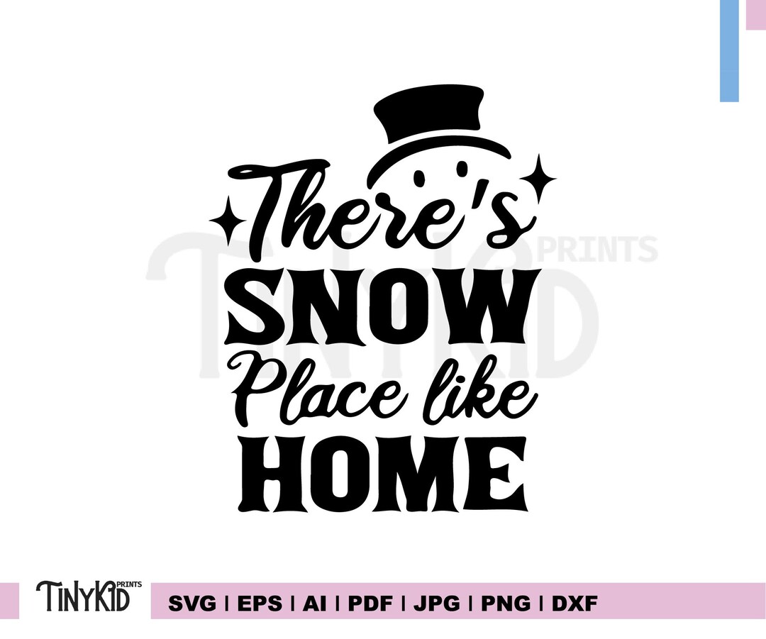 Christmas SVG, There's Snow Place Like Home, Snowman Quote Svg, Winter ...