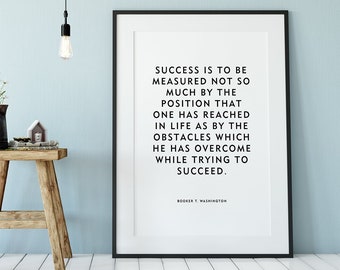 Positive Quote "Success" Booker T. Washington Unframed Poster or Print