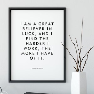 Thomas Jefferson Quote &quot;Luck&quot; Motivational Unframed Poster or Print