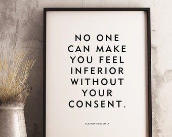 Eleanor Roosevelt Quote "No One Can Make You Feel Inferior" Women's Rights Instant Digital Download Printable