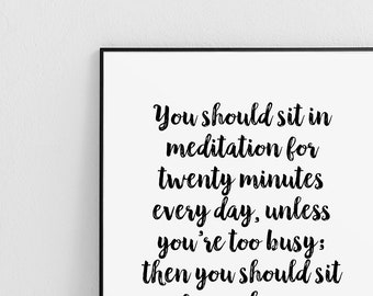 Zen Proverb Meditation Quote Poster or Print Unframed