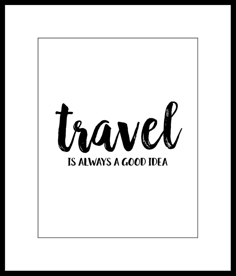 Travel Is Always A Good Idea Unframed Print or Poster image 4