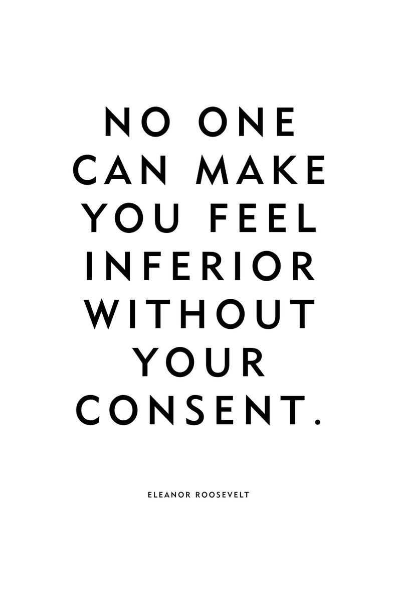 Eleanor Roosevelt Quote No One Can Make You Feel Inferior Women's Rights Unframed Poster or Print Free Shipping image 3