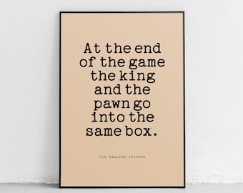 King and Pawn Motivational Unframed Poster or Print Old English Quote