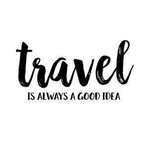 Travel Is Always A Good Idea Unframed Print or Poster image 2