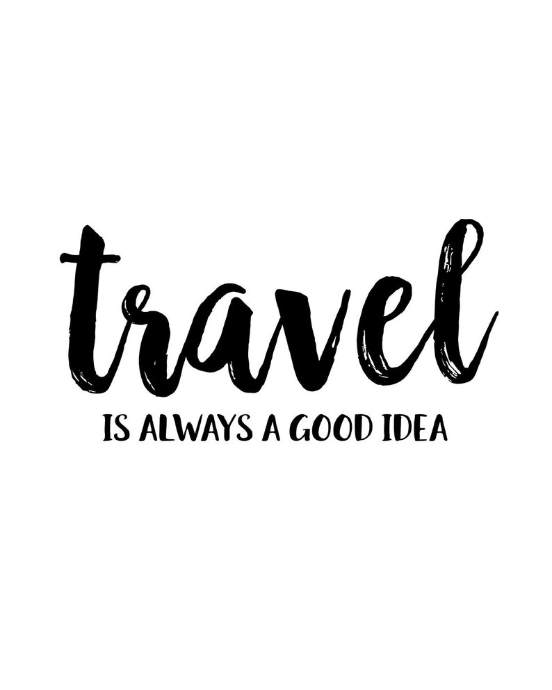 Travel Is Always A Good Idea Unframed Print or Poster image 2