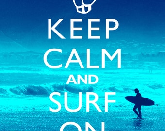 Printable Beach "Keep Calm And Surf On" Instant Digital Download