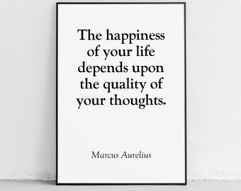 Happiness Depends on the Quality of Your Thoughts Quote Print | Marcus Aurelius Wisdom | Motivational Wall Art | Positive Mindset Decor